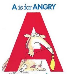 A is for Angry
